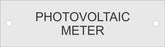 LB-31A006-164 - Photovoltaic Meter, with Holes - 1x3.5 Inches - Silver Aluminum Background with Aluminum Text, Aluminum.-Accurate Signs and Engraving - Solar Tags
