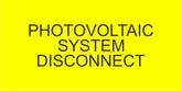 LB-150028-343 - Photovoltaic System Disconnect - 2x4 Inches - Yellow Back Ground with Black Text, Plastic.-Accurate Signs and Engraving - Solar Tags