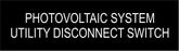 LB-31A002-131 - Photovoltaic System Utility Disconnect Switch - 1x3.5 Inches - Black Background with White Text, Decal.-Accurate Signs and Engraving - Solar Tags